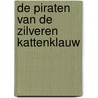 De piraten van de Zilveren Kattenklauw by Geronimo Stilton