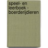 Speel- en leerboek - Boerderijdieren door Onbekend