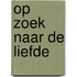 Op zoek naar de liefde