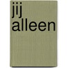 Jij alleen by Ninni Schulman