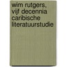 Wim Rutgers, vijf decennia Caribische literatuurstudie by Unknown