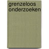Grenzeloos onderzoeken door Kathleen Torrance