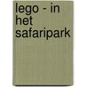 Lego - In het safaripark by Unknown