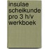 Insulae Scheikunde PRO 3 h/v werkboek