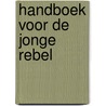 Handboek voor de jonge rebel door Esther Crabbendam