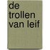 De trollen van Leif