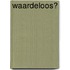 Waardeloos?