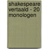 Shakespeare vertaald - 20 monologen by Jules Grandgagnage