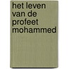 Het leven van de Profeet Mohammed door Mustafa as Sibaa'i