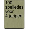 100 spelletjes voor 4-jarigen door Onbekend
