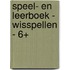 Speel- en leerboek - Wisspellen - 6+