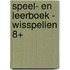 Speel- en leerboek - Wisspellen 8+