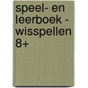 Speel- en leerboek - Wisspellen 8+ door Onbekend