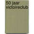 50 jaar VIctoireclub