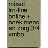 MIXED LRN-line online + boek Mens en zorg 3/4 vmbo by Unknown