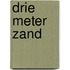 Drie meter zand