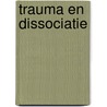 Trauma en dissociatie door Snip-van Wageningen