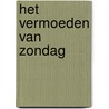 Het vermoeden van Zondag by Peter Punt