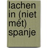 Lachen in (niet mét) Spanje by Hugo Renaerts