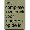 Het complete invulboek voor kinderen op de IC door Carolien Euser