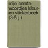 Mijn eerste woordjes kleur- en stickerboek (3-5 j.)