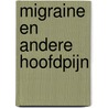 Migraine en andere hoofdpijn by Jaap van de Weg