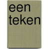 Een teken door Joan ter Maten