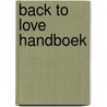 Back to Love Handboek by Mirjam Maris