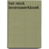 Het REICK levenswerkboek by Marike Vellekoop-Bertram