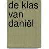 De Klas van Daniël by Broeder Robin Marie