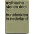 Mythische Stenen Deel 1: Hunebedden in Nederland