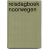 Reisdagboek Noorwegen door Anika Redhed