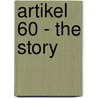 Artikel 60 - the Story by Piet Kozijn