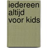 Iedereen altijd voor kids by Lindsey Goff Viducich