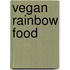 Vegan rainbow food