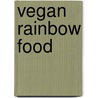 Vegan rainbow food door Jason Tjon Affo