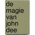 De magie van John Dee
