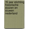 15 jaar Stichting Historische Sluizen en Stuwen Nederland by Wim van Boxmeer