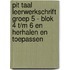 Pit Taal leerwerkschrift groep 5 - blok 4 t/m 6 en herhalen en toepassen