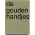 De gouden handjes