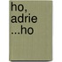 Ho, Adrie ...Ho