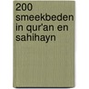 200 Smeekbeden in Qur'an en Sahihayn door Onbekend