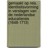 Gemaakt op reis. Identiteitsvorming in verslagen van de Nederlandse educatiereis (1648-1713) door Alan Moss