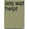 Iets wat helpt door Mona Høvring