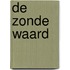 De zonde waard