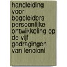 Handleiding voor begeleiders Persoonlijke Ontwikkeling op de vijf gedragingen van Lencioni by Unknown
