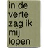 In de verte zag ik mij lopen