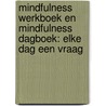 Mindfulness Werkboek en Mindfulness dagboek: Elke Dag een Vraag door Ultimate Law Of Attraction Books