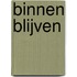 binnen blijven