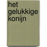 Het gelukkige konijn door Bernice Muntz